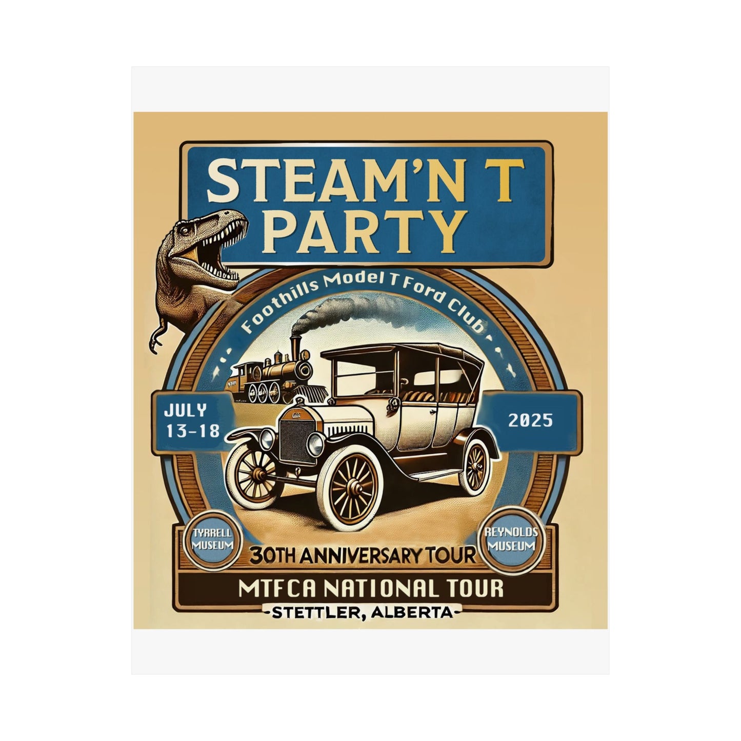 Foothills Model T Ford Club STEAM'N T PARTY Matte Poster