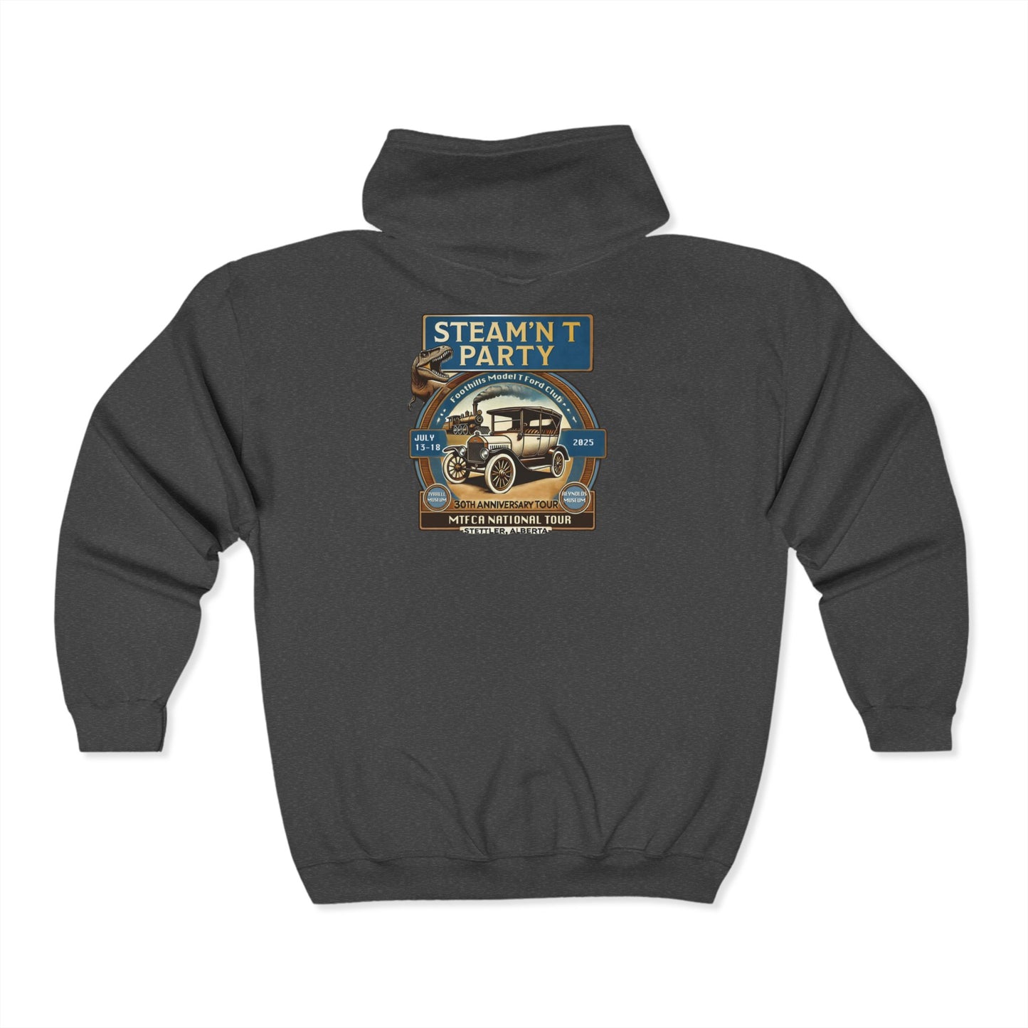 Foothills Model T Ford Club STEAM'N T PARTY Hoodie - Perfect for a tour!