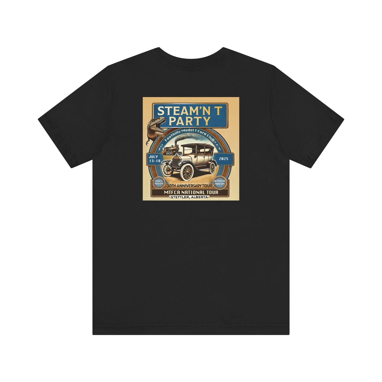 Foothills Model T Ford Club STEAM'N T PARTY (front and back logos) Unisex Short Sleeve Shirt