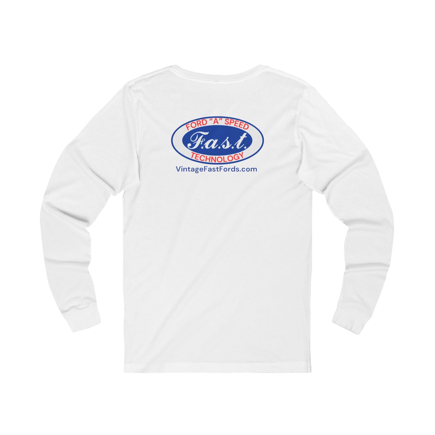 F.a.s.t. Ford "A" Speed Technology (front & back logo) Unisex Jersey Long Sleeve Tee - Classic Car Enthusiast Shirt