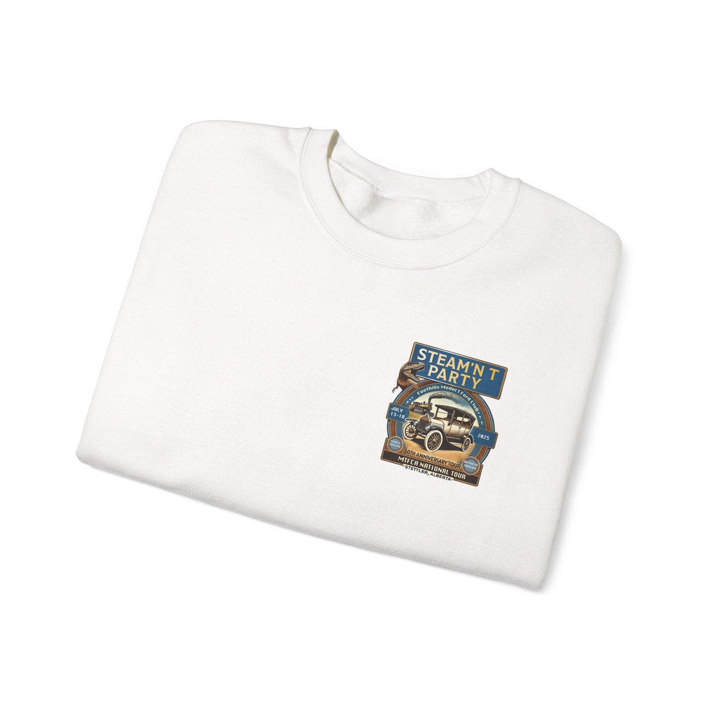 Foothills Model T Ford Club STEAM'N T PARTY Sweatshirt (front and back logos)