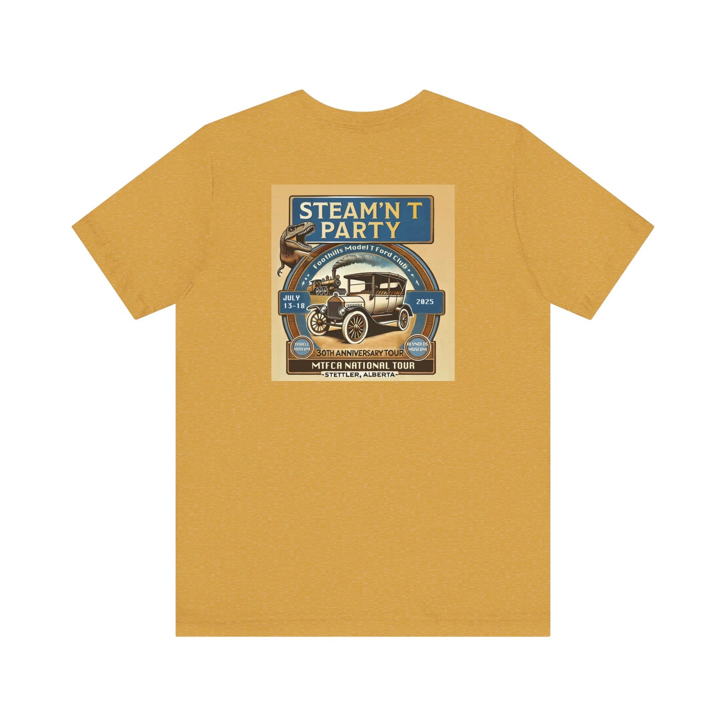 Foothills Model T Ford Club STEAM'N T PARTY (front and back logos) Unisex Short Sleeve Shirt