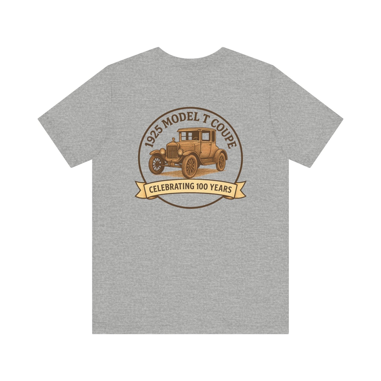 1925 Model T Coupe 100th Anniversary Tee (front and back logos) - Unisex Shirt
