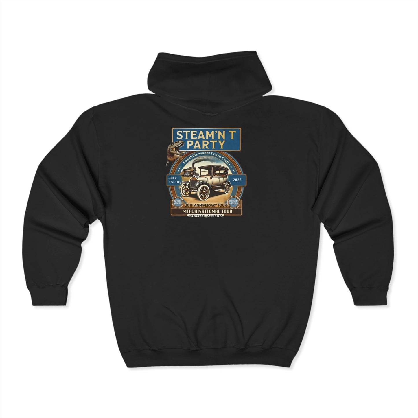 Foothills Model T Ford Club STEAM'N T PARTY Hoodie - Perfect for a tour!