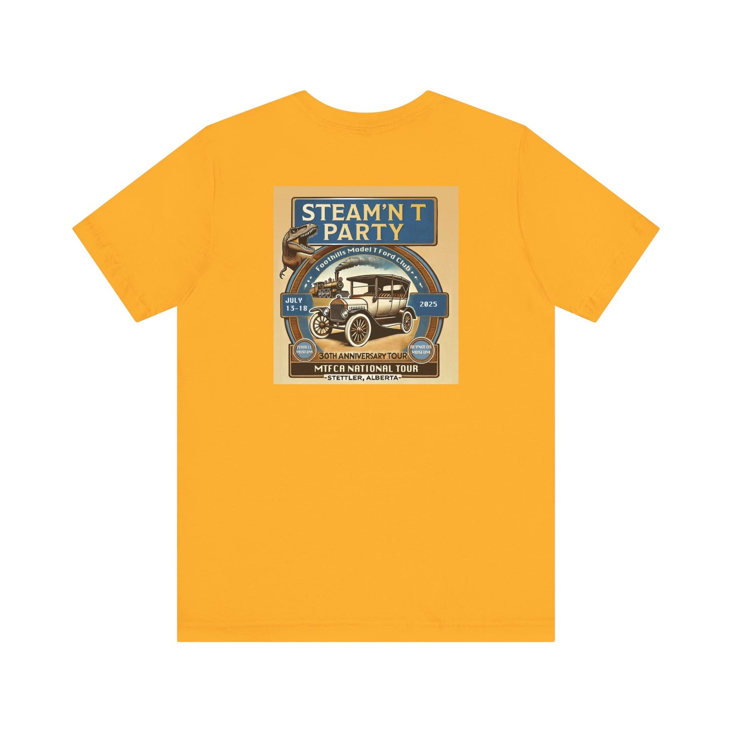 Foothills Model T Ford Club STEAM'N T PARTY (front and back logos) Unisex Short Sleeve Shirt