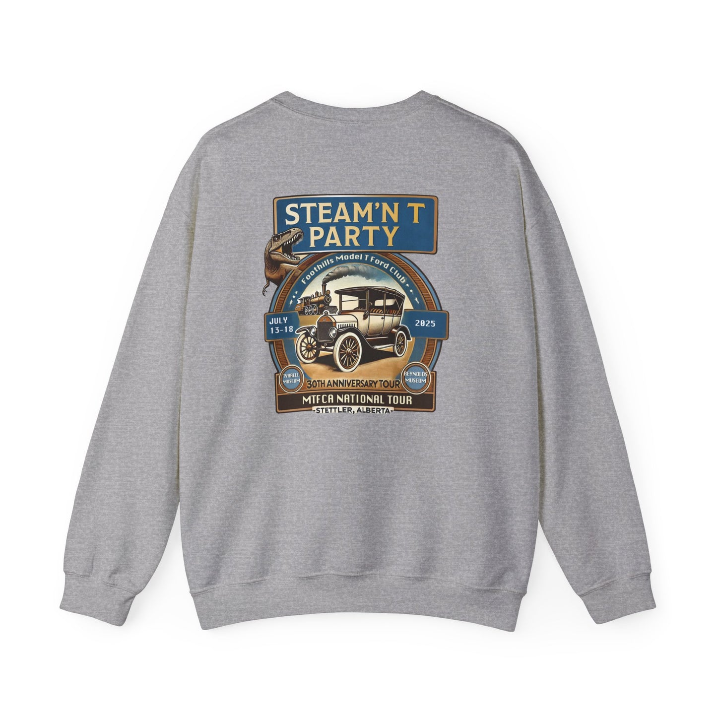Foothills Model T Ford Club STEAM'N T PARTY Sweatshirt (front and back logos)