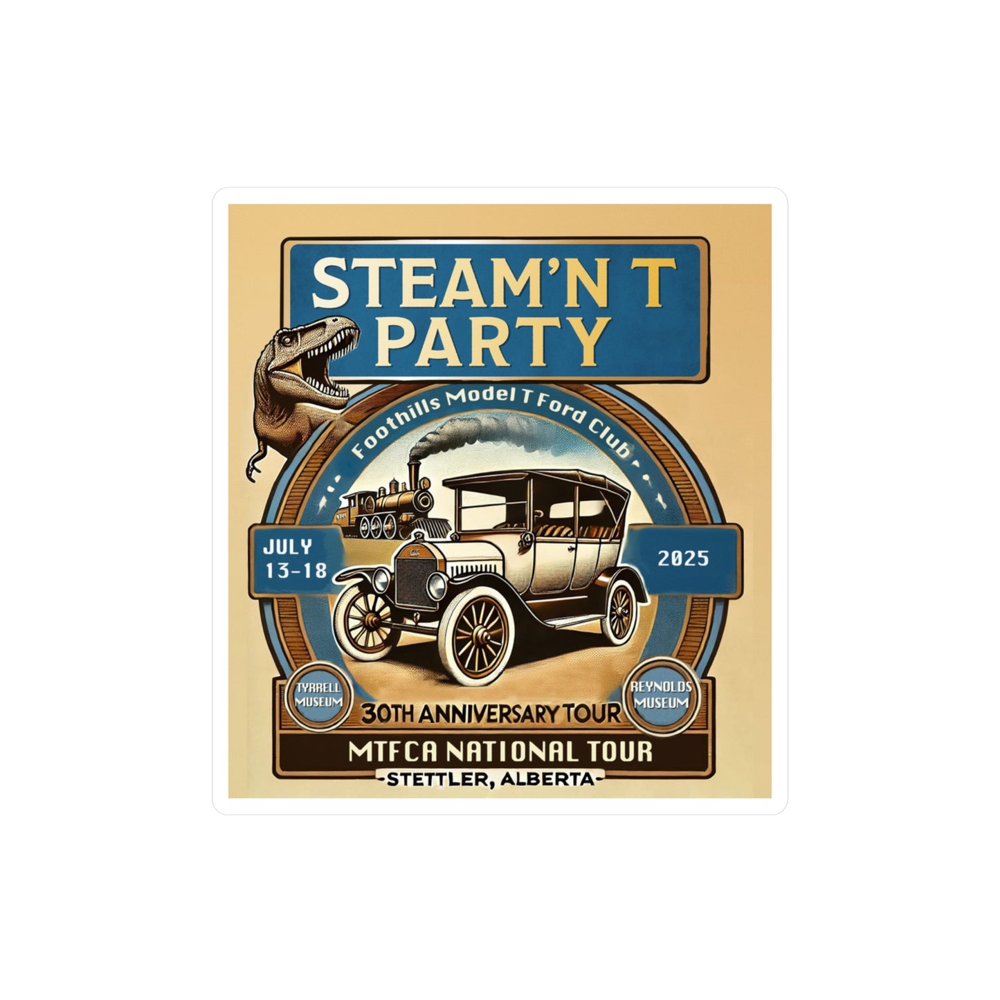 Foothills Model T Ford Club STEAM'N T PARTY Vinyl Decals - Steam'n T Party 2025