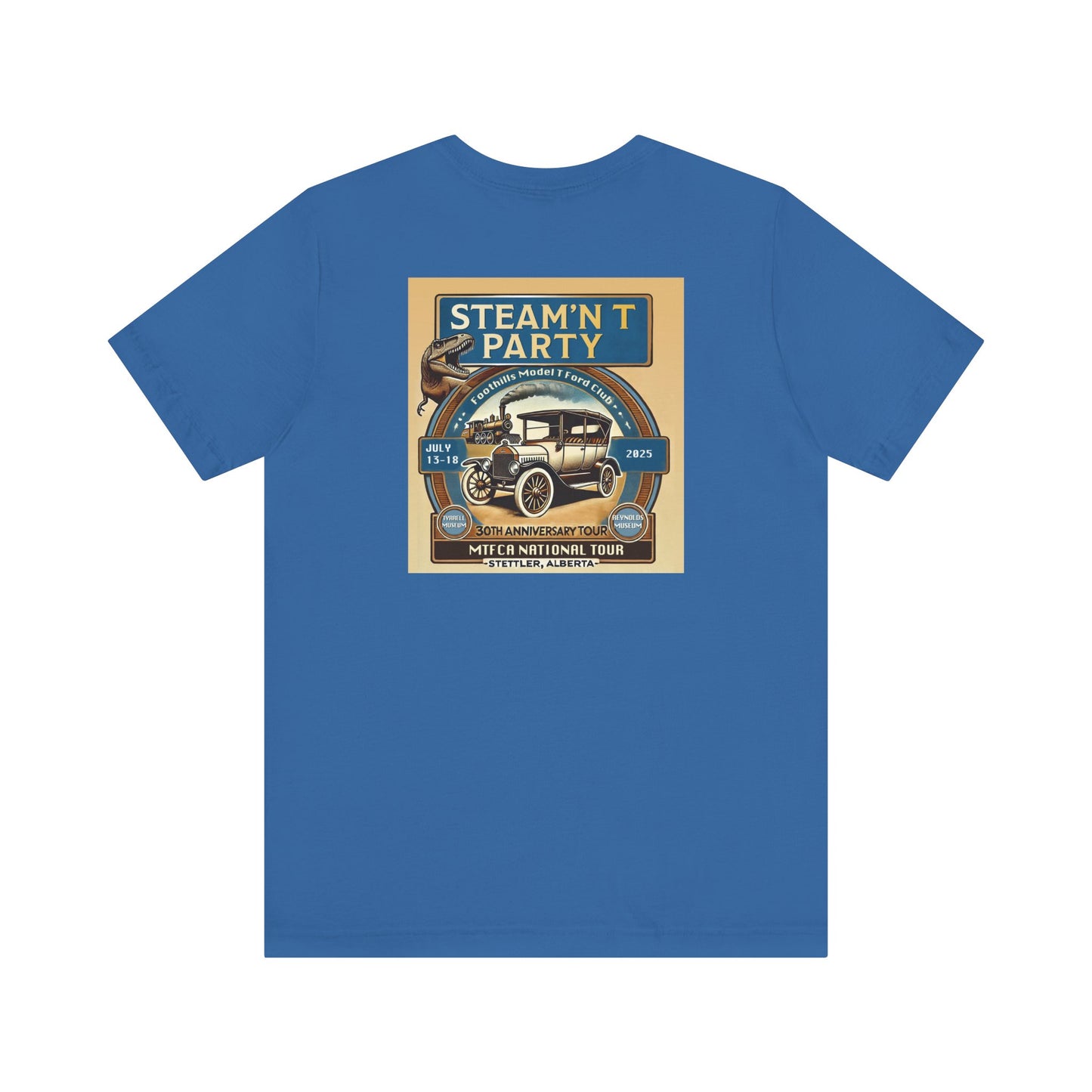 Foothills Model T Ford Club STEAM'N T PARTY (front and back logos) Unisex Short Sleeve Shirt