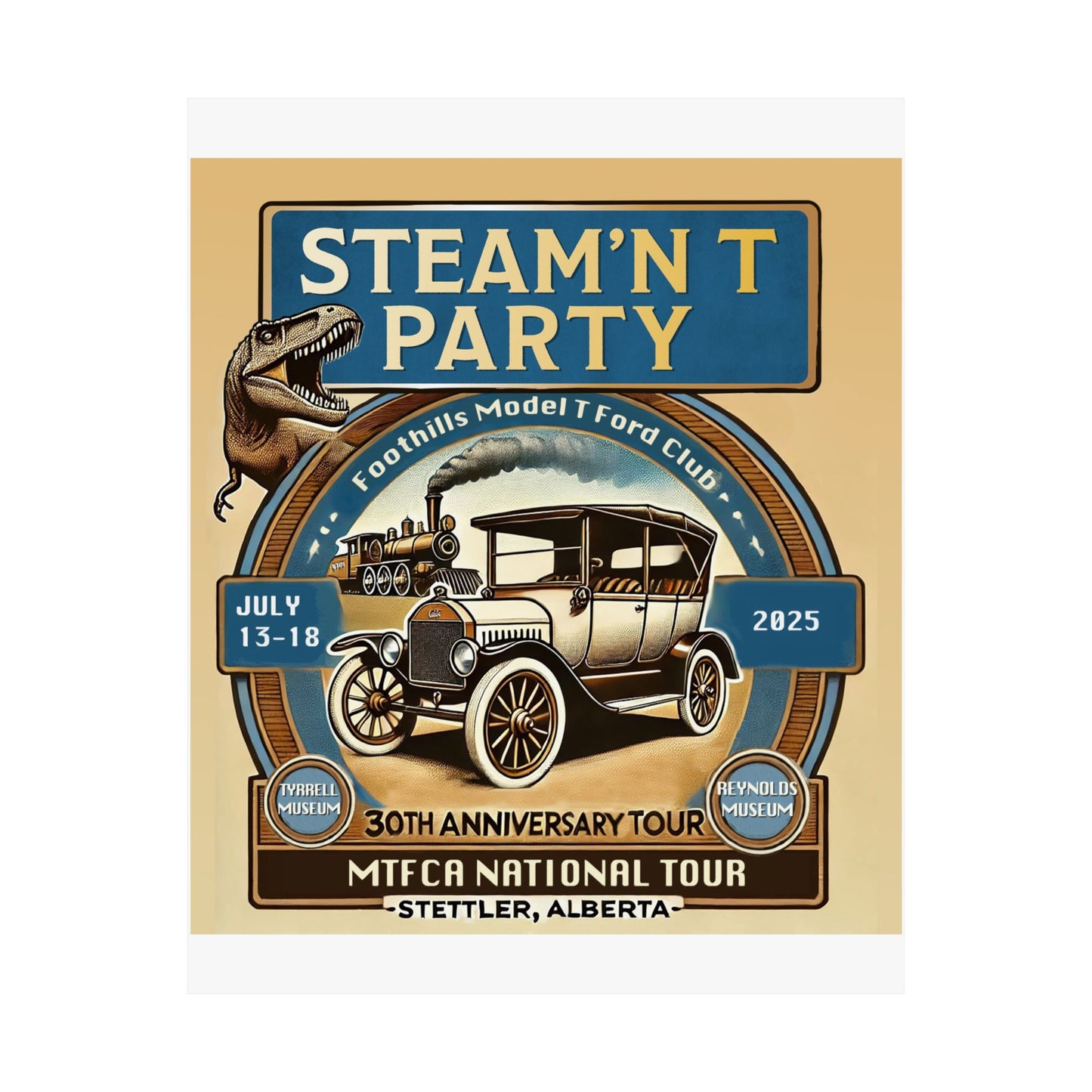 Foothills Model T Ford Club STEAM'N T PARTY Matte Poster