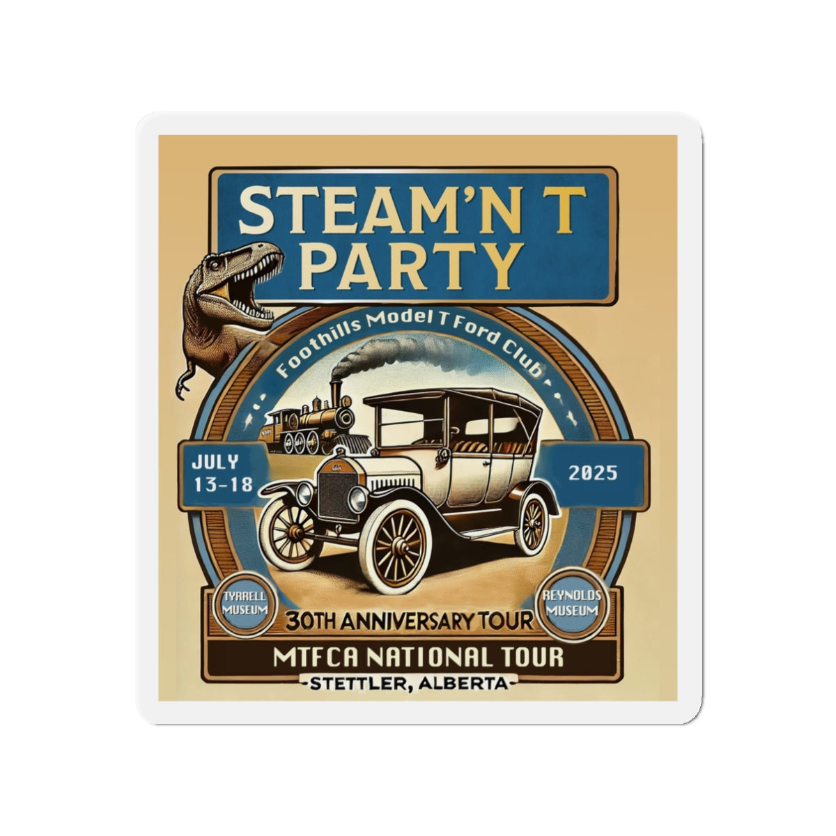 Foothills Model T Ford Club STEAM'N T PARTY Magnet - Great for your car or trailer!