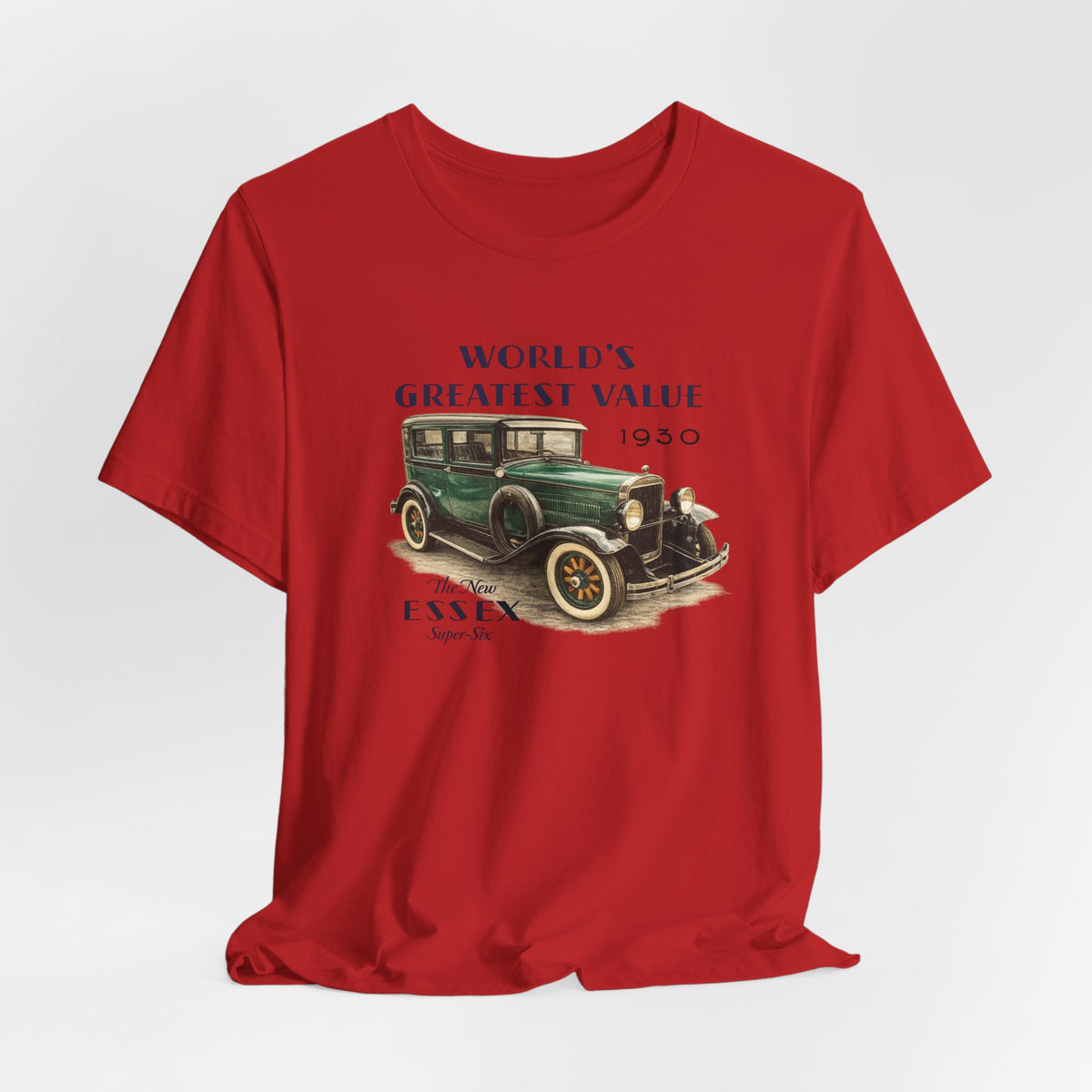 1930 Essex Super-Six T-Shirt — "World's Greatest Value" Classic Auto Tee (JKD)