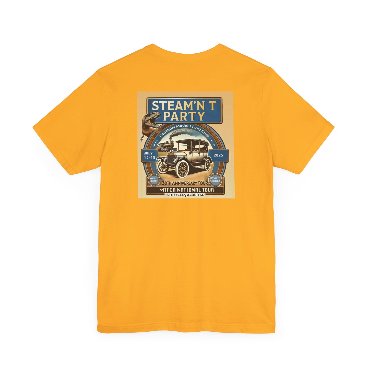 Foothills Model T Ford Club STEAM'N T PARTY (front and back logos) Unisex Short Sleeve Shirt