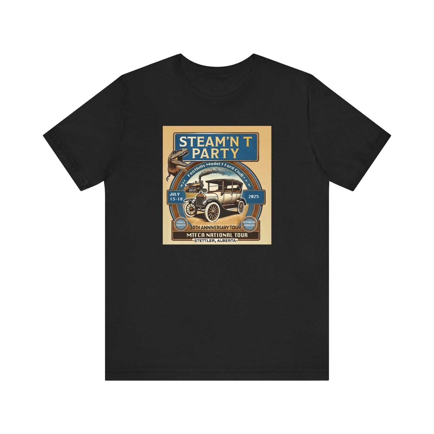 Foothills Model T Ford Club STEAM'N T PARTY Unisex T-Shirt
