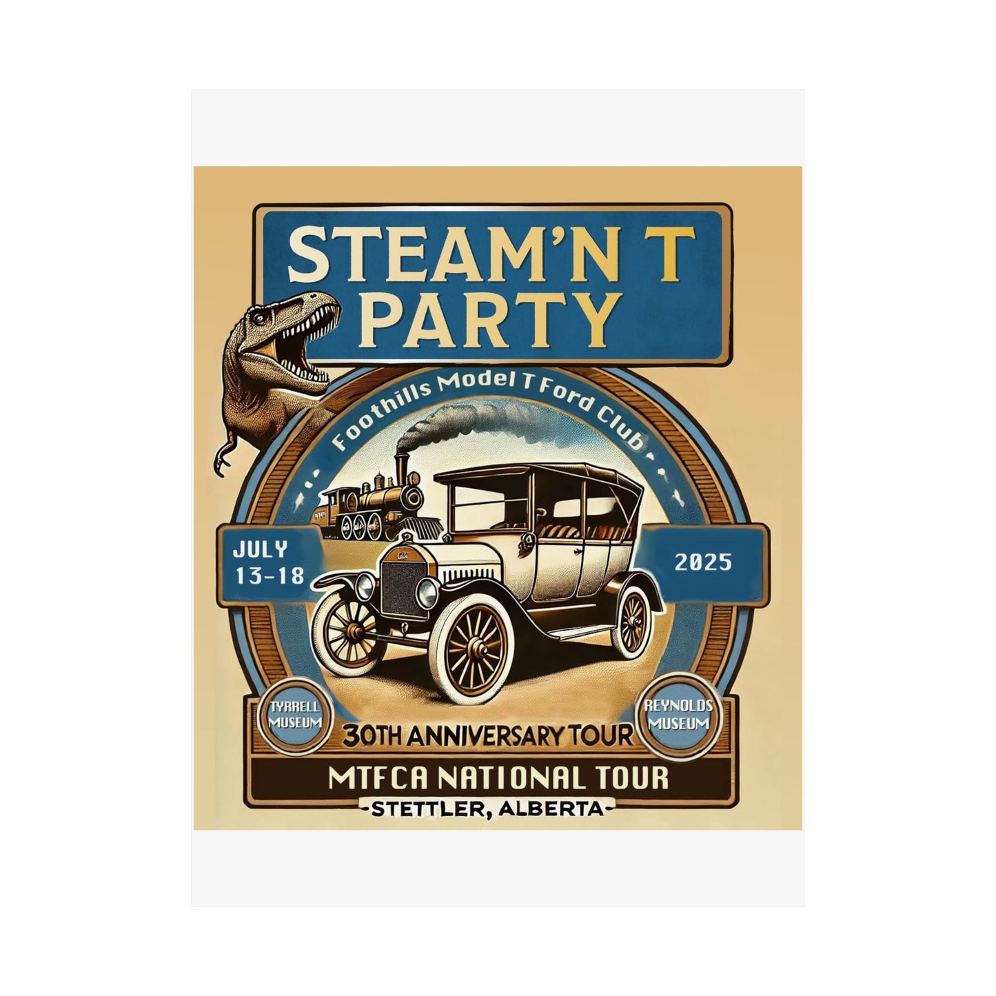 Foothills Model T Ford Club STEAM'N T PARTY Matte Poster