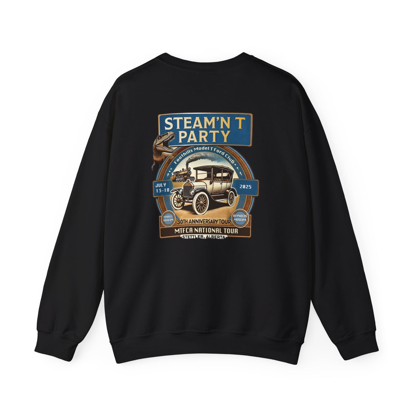 Foothills Model T Ford Club STEAM'N T PARTY Sweatshirt (front and back logos)