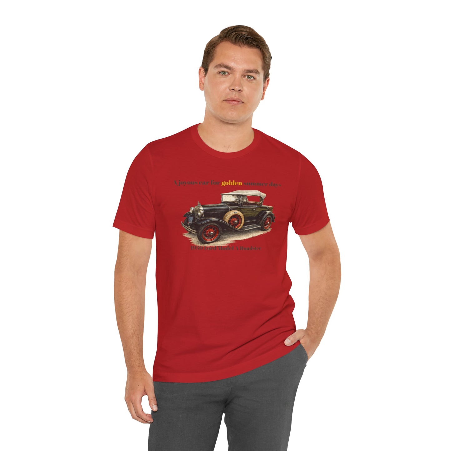 1930 Ford Model A Roadster Tee — "A joyous car for golden summer days" Unisex Jersey Short Sleeve Tee (JNH)