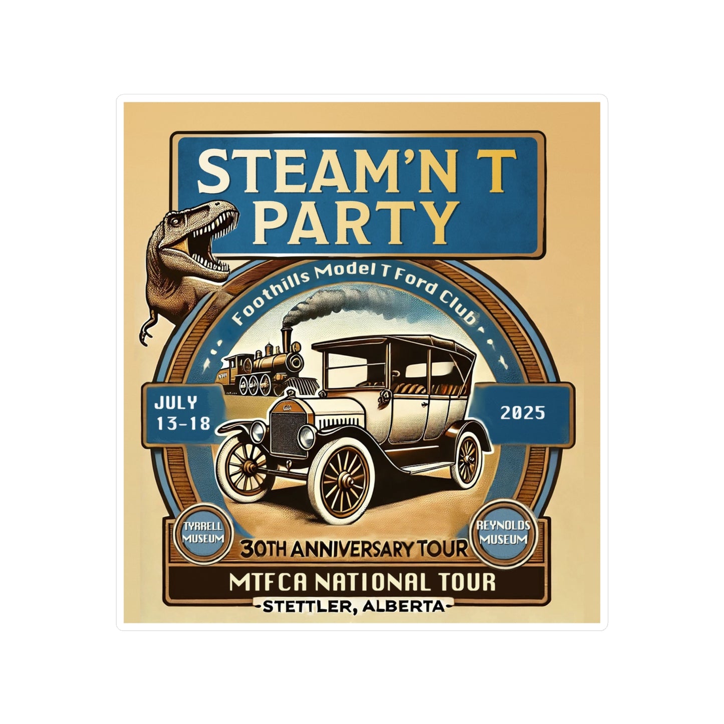 Foothills Model T Ford Club STEAM'N T PARTY Vinyl Decals - Steam'n T Party 2025