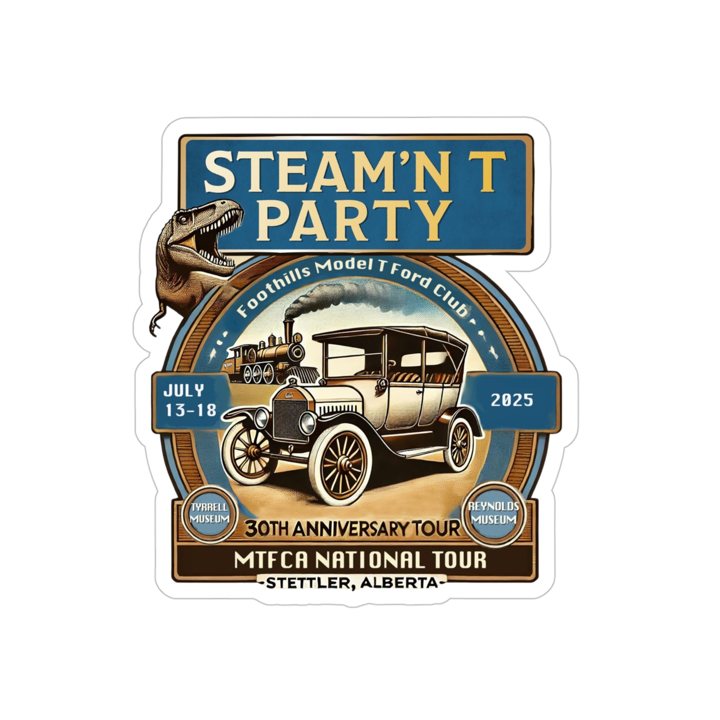 Foothills Model T Ford Club STEAM'N T PARTY Transparent Outdoor Sticker