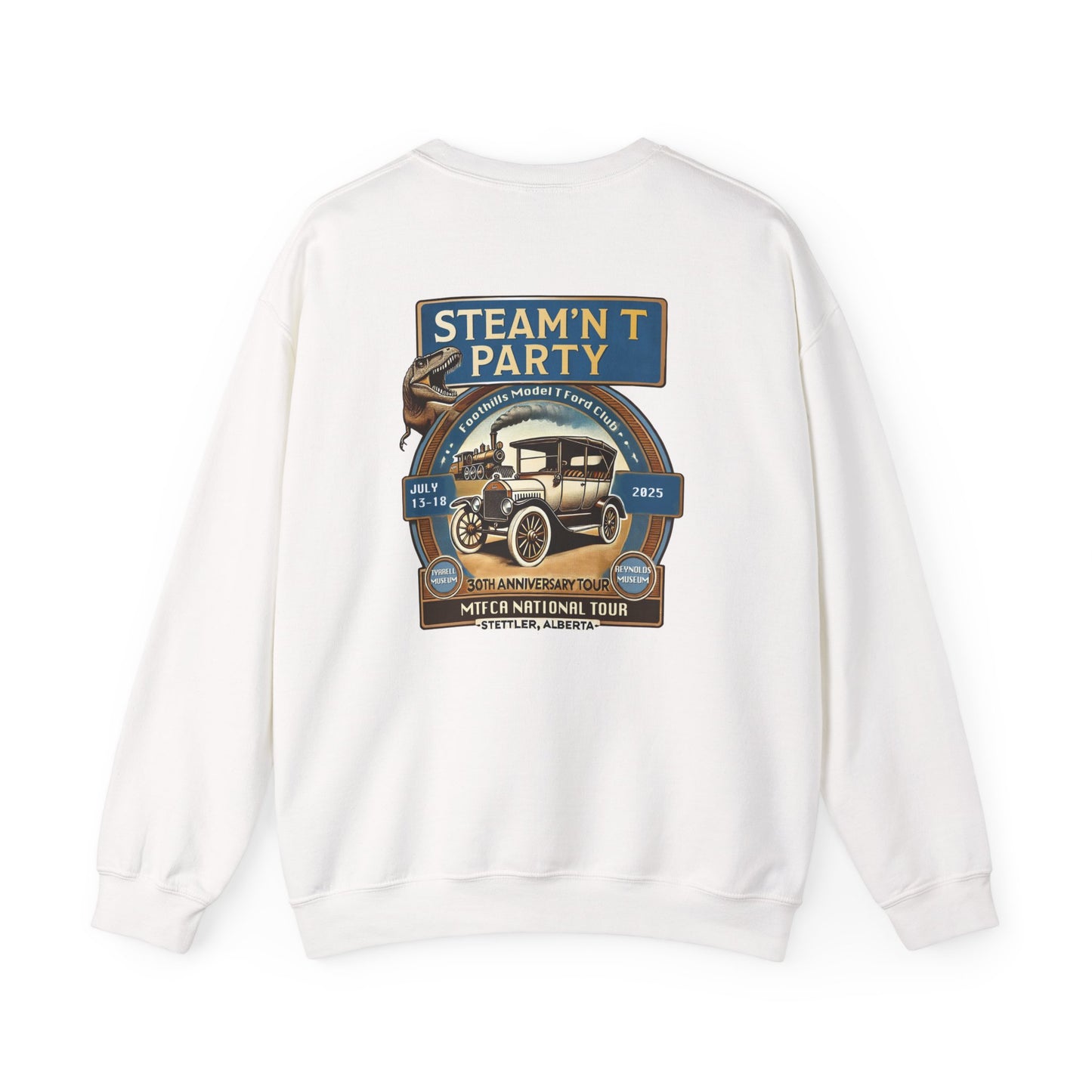 Foothills Model T Ford Club STEAM'N T PARTY Sweatshirt (front and back logos)