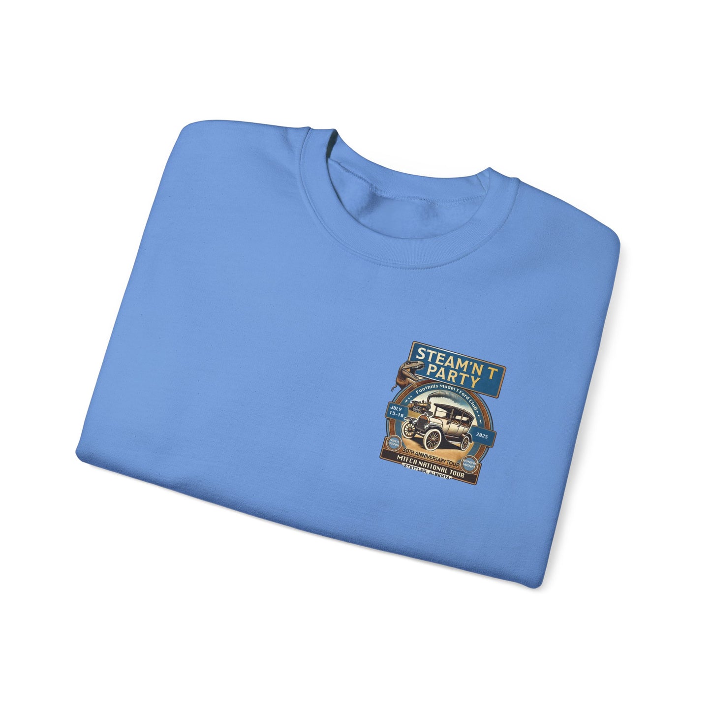 Foothills Model T Ford Club STEAM'N T PARTY Sweatshirt (front and back logos)