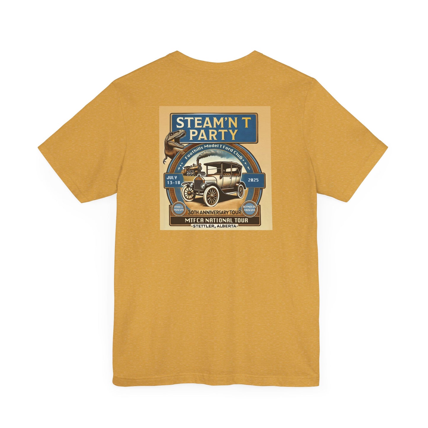 Foothills Model T Ford Club STEAM'N T PARTY (front and back logos) Unisex Short Sleeve Shirt
