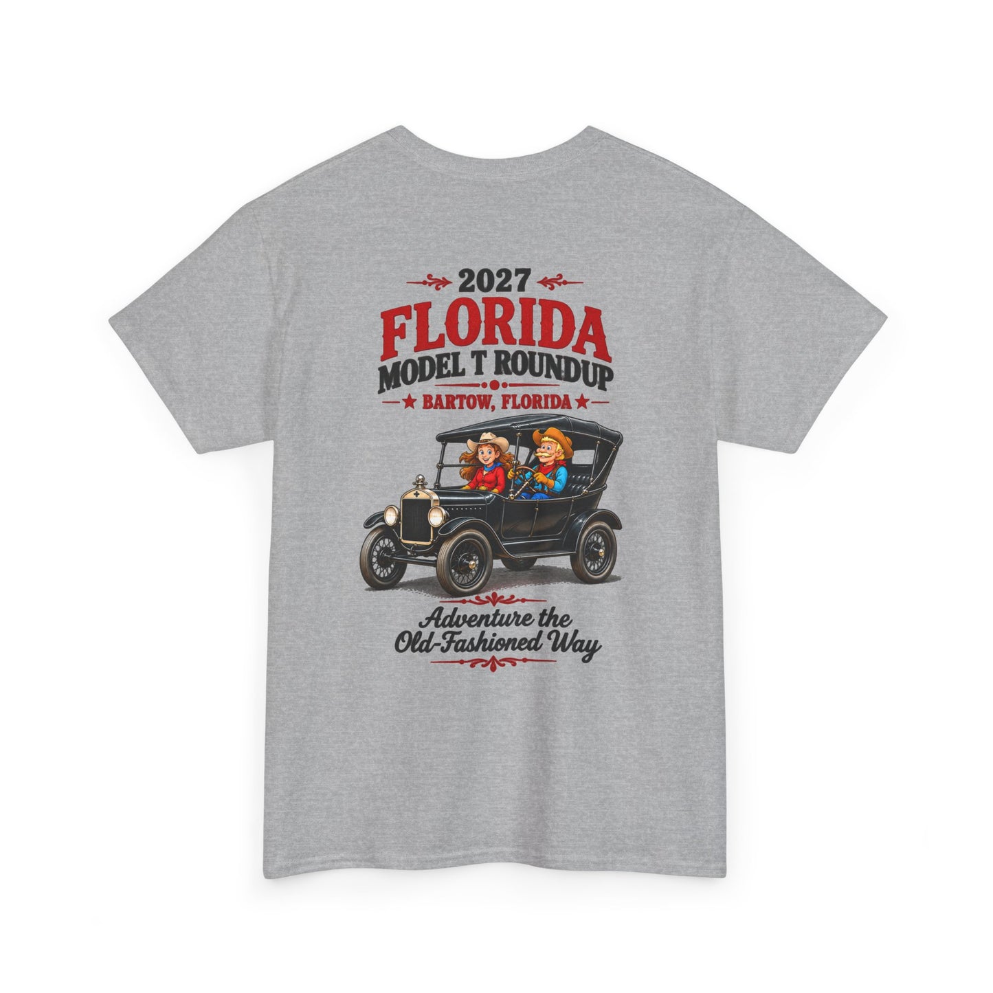 Florida Model T Roundup 2027 T-Shirt — Unisex Heavy Cotton Tee (Front and Back Graphic)