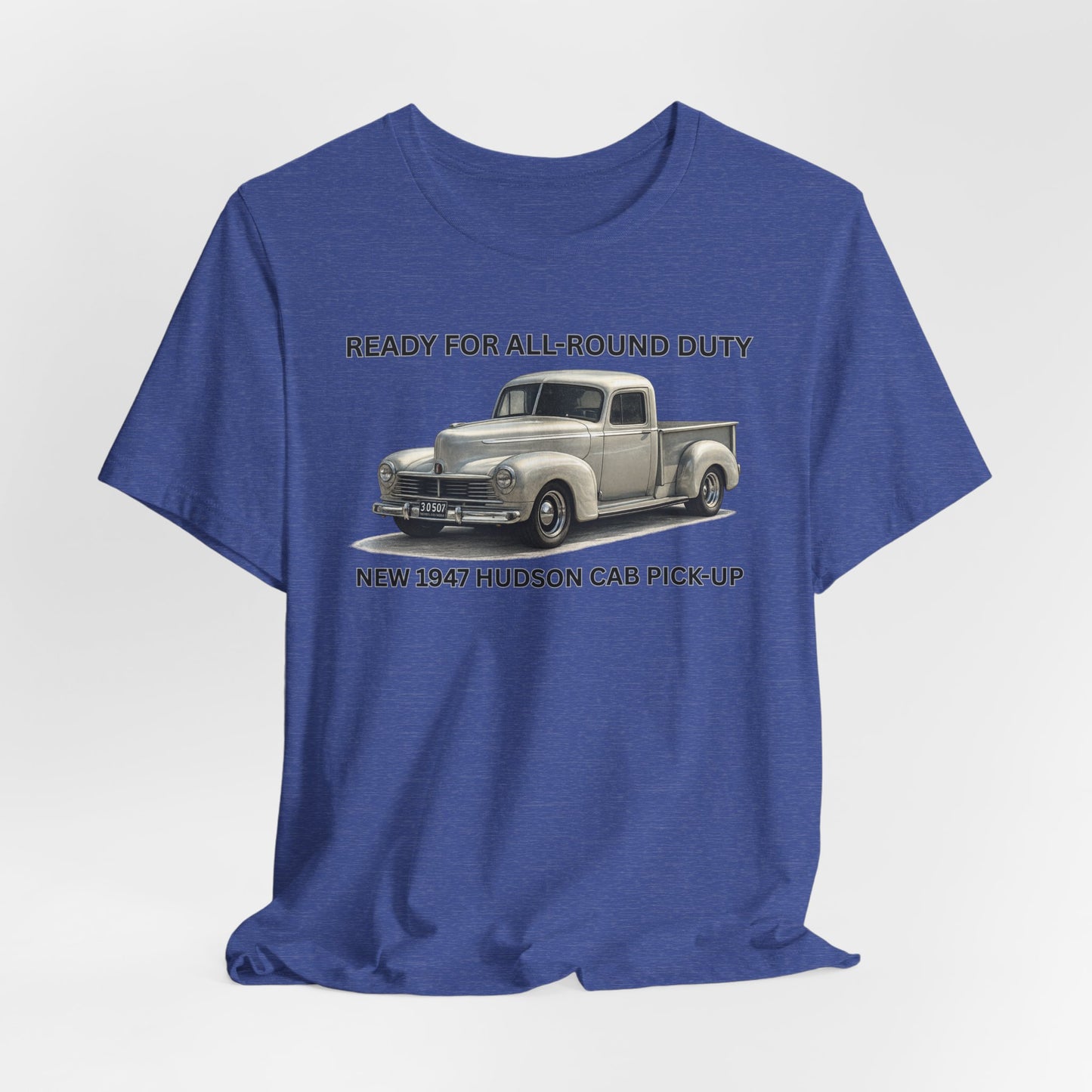 1947 Hudson Pickup T-Shirt — "Ready for All-Round Duty" Classic Truck Tee (RonR)