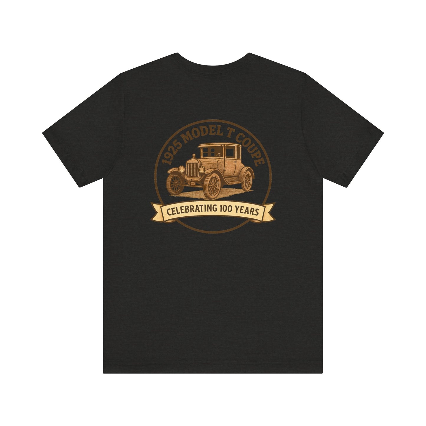 1925 Model T Coupe 100th Anniversary Tee (front and back logos) - Unisex Shirt