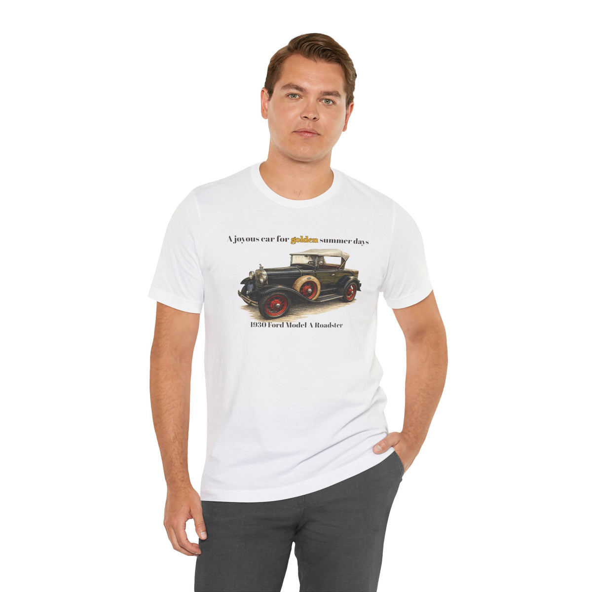 1930 Ford Model A Roadster Tee — "A joyous car for golden summer days" Unisex Jersey Short Sleeve Tee (JNH)