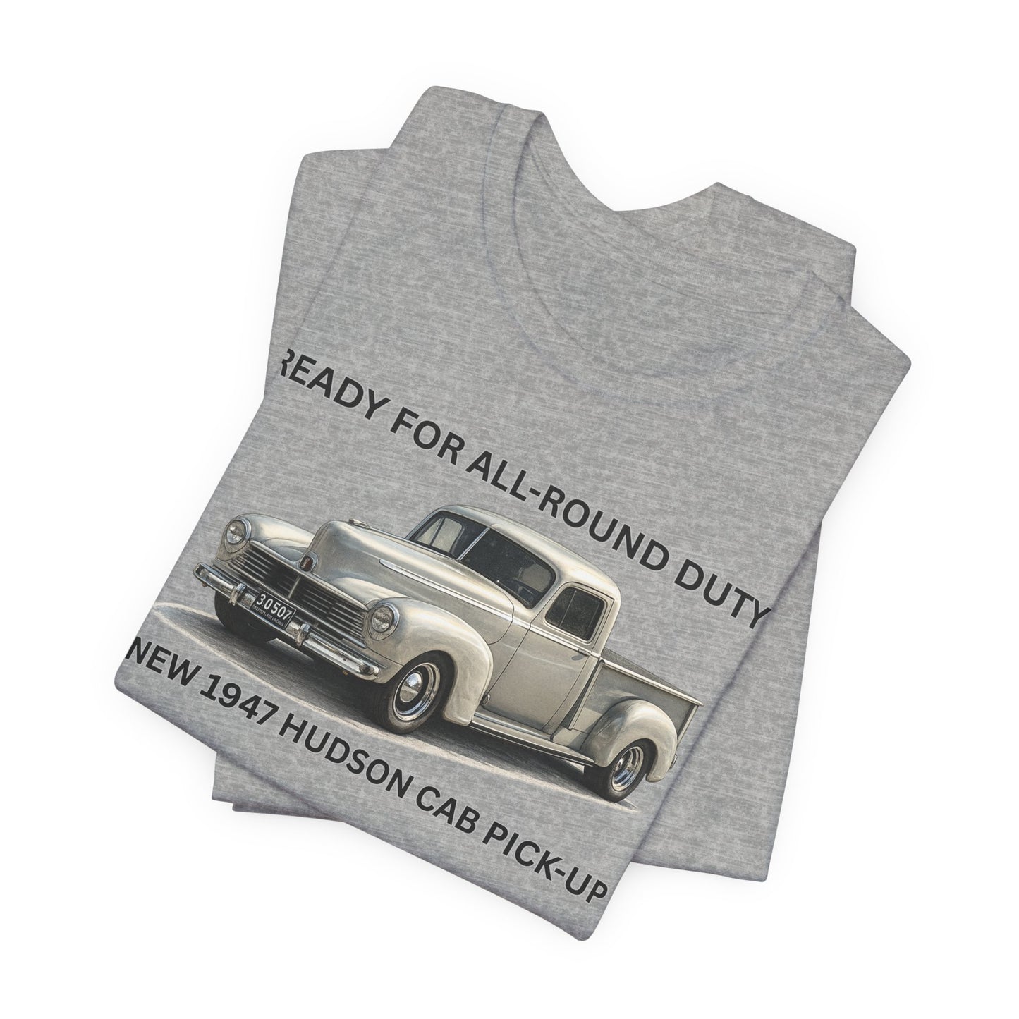 1947 Hudson Pickup T-Shirt — "Ready for All-Round Duty" Classic Truck Tee (RonR)