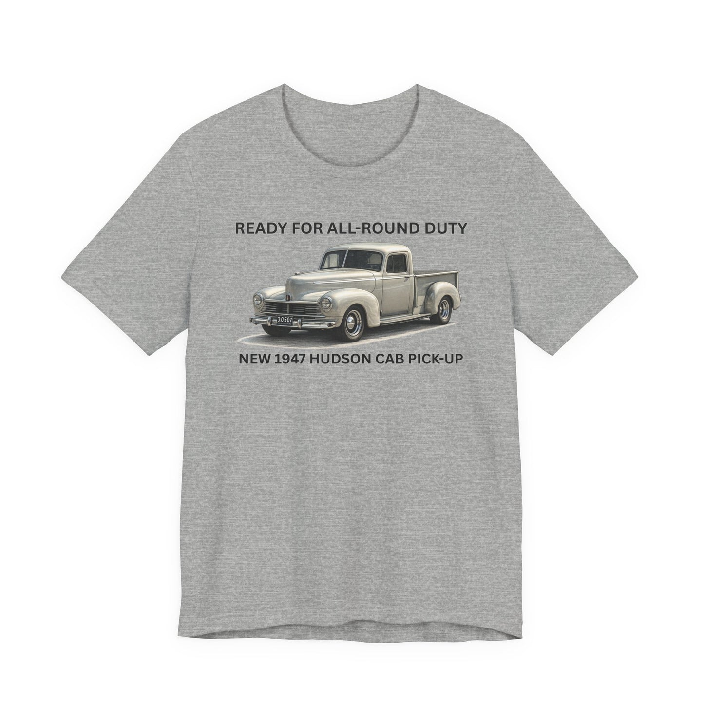 1947 Hudson Pickup T-Shirt — "Ready for All-Round Duty" Classic Truck Tee (RonR)