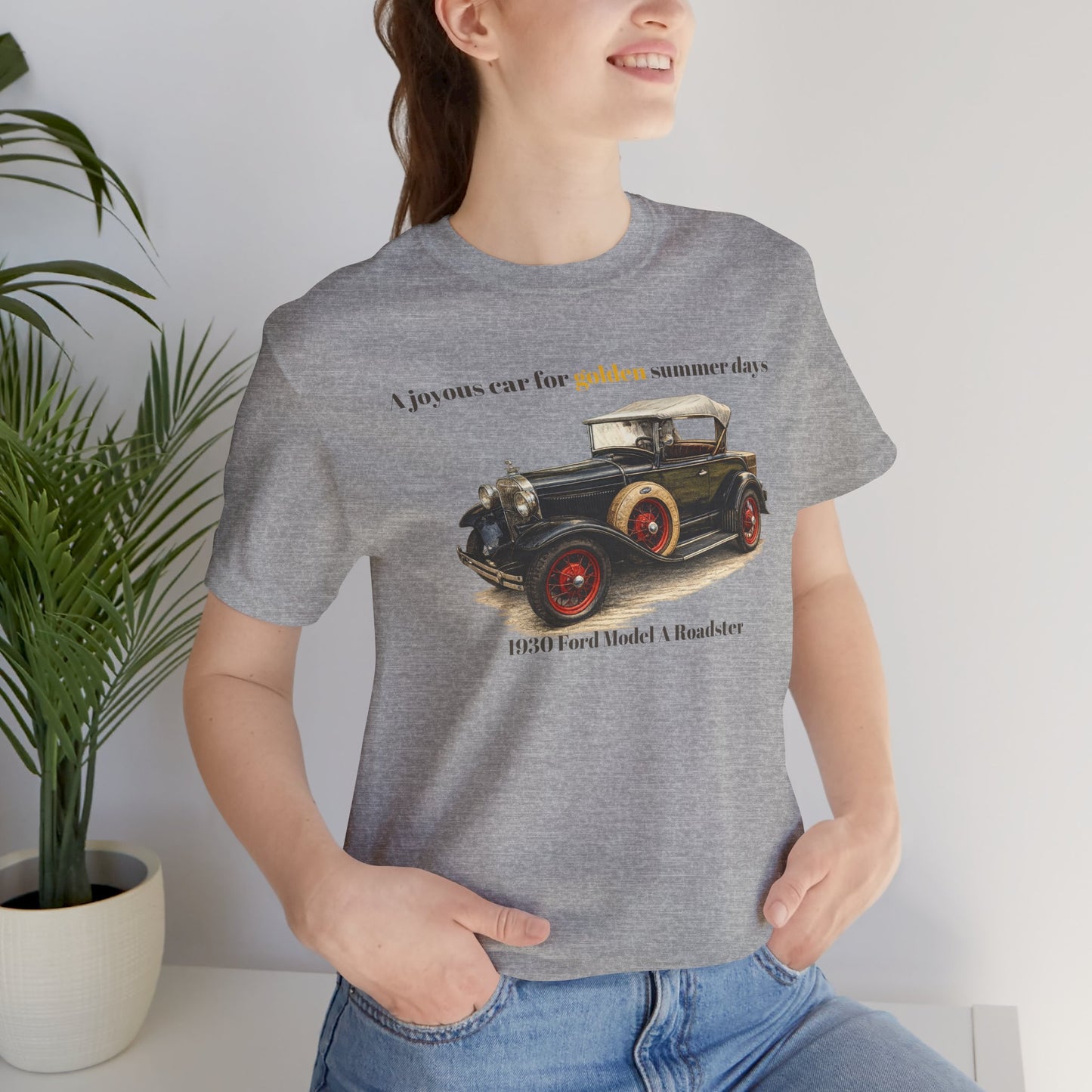 1930 Ford Model A Roadster Tee — "A joyous car for golden summer days" Unisex Jersey Short Sleeve Tee (JNH)