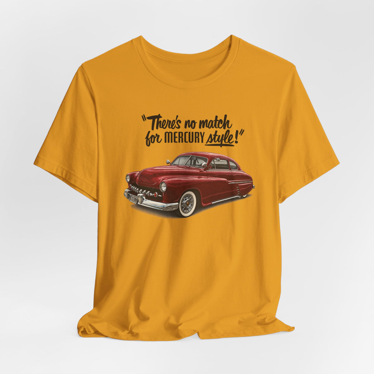1949 Mercury Car T-Shirt – "There's No Match for Mercury Style" Classic Auto Tee