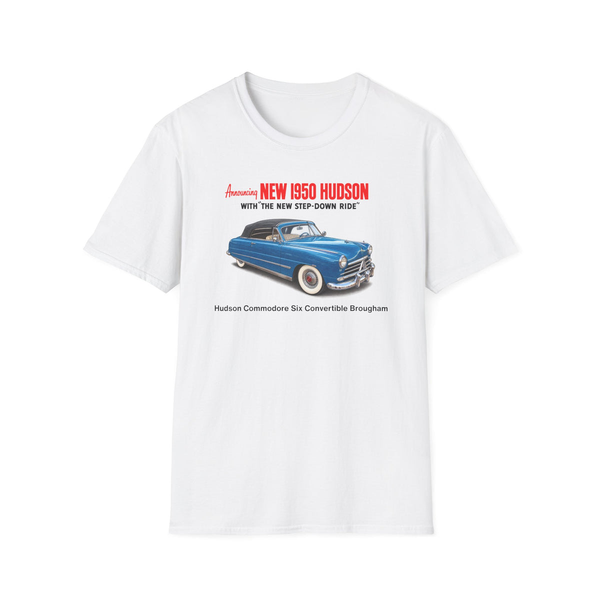 1950 Hudson Commodore Six Convertible Brougham Tee – Unisex Softstyle T-Shirt