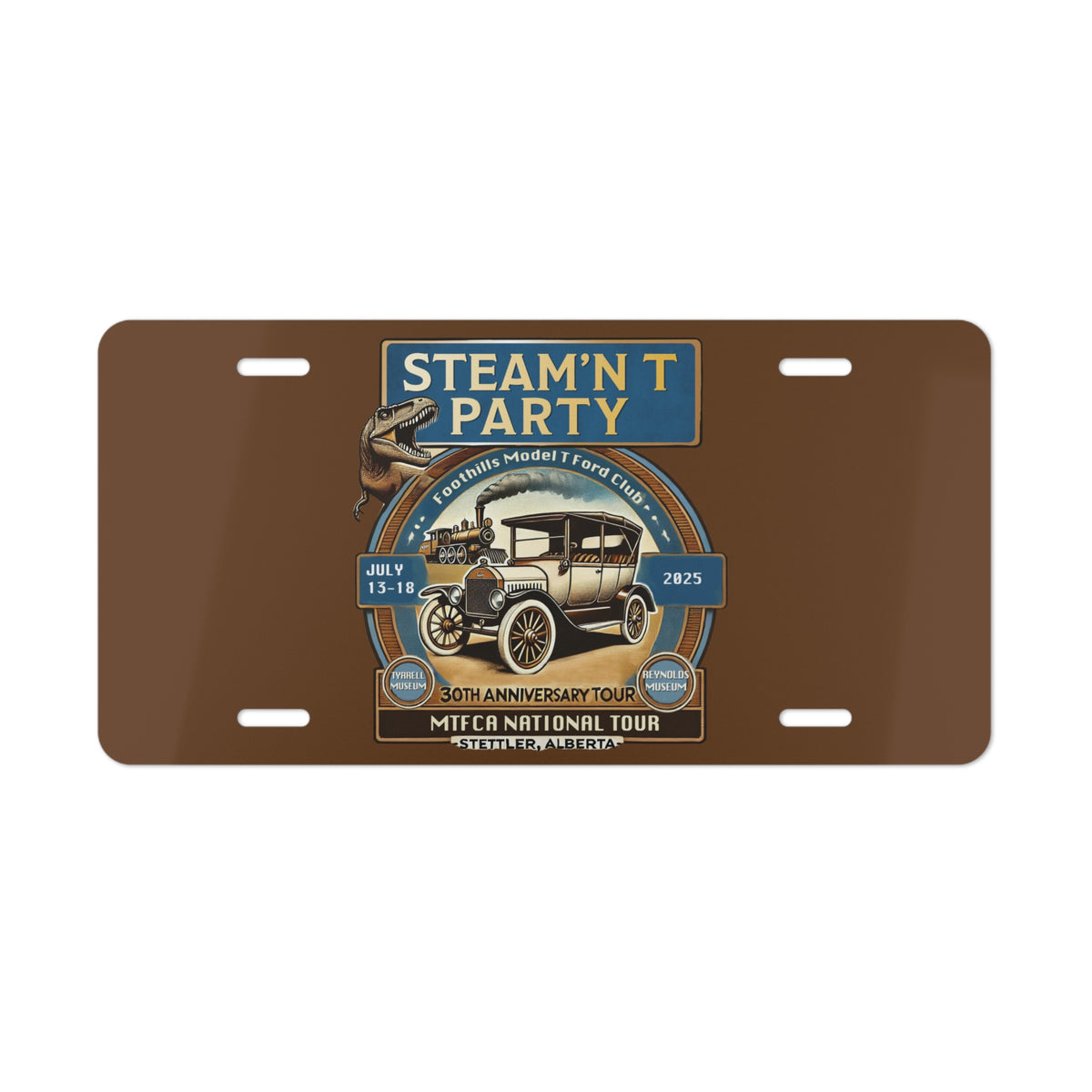 Foothills Model T Ford Club STEAM'N T PARTY License Plate