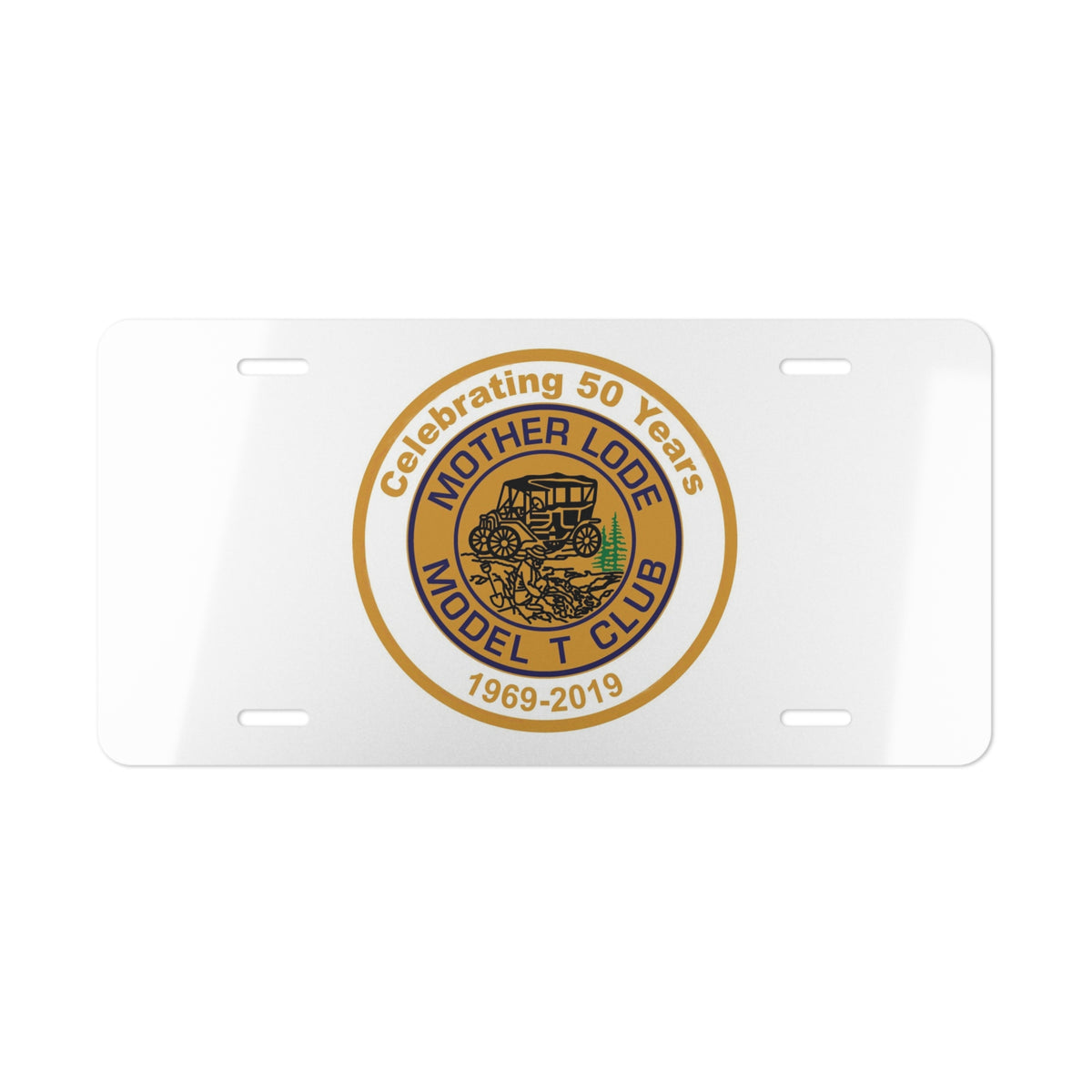 Mother Lode Model T Club Vanity Plate - Celebrate 50 Years of the Mother Lode Model T Club