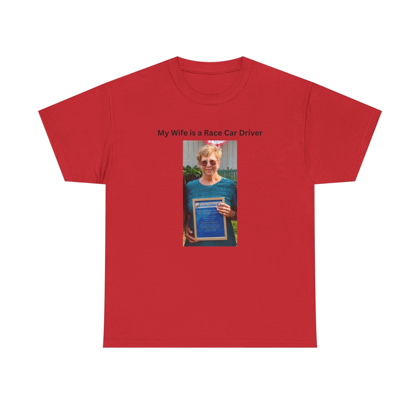 "My Wife Is a Race Car Driver" Photo Tee — Gildan Unisex Heavy Cotton Tee Queen