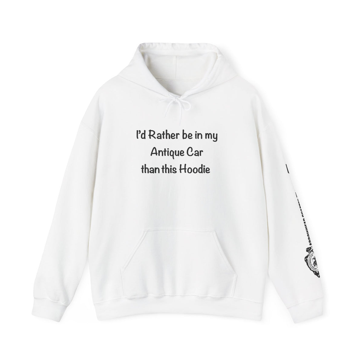 Arrowhead Chapter AACA Club Hoodie — "I'd Rather Be in My Antique Car" plus Sleeve and Back Images