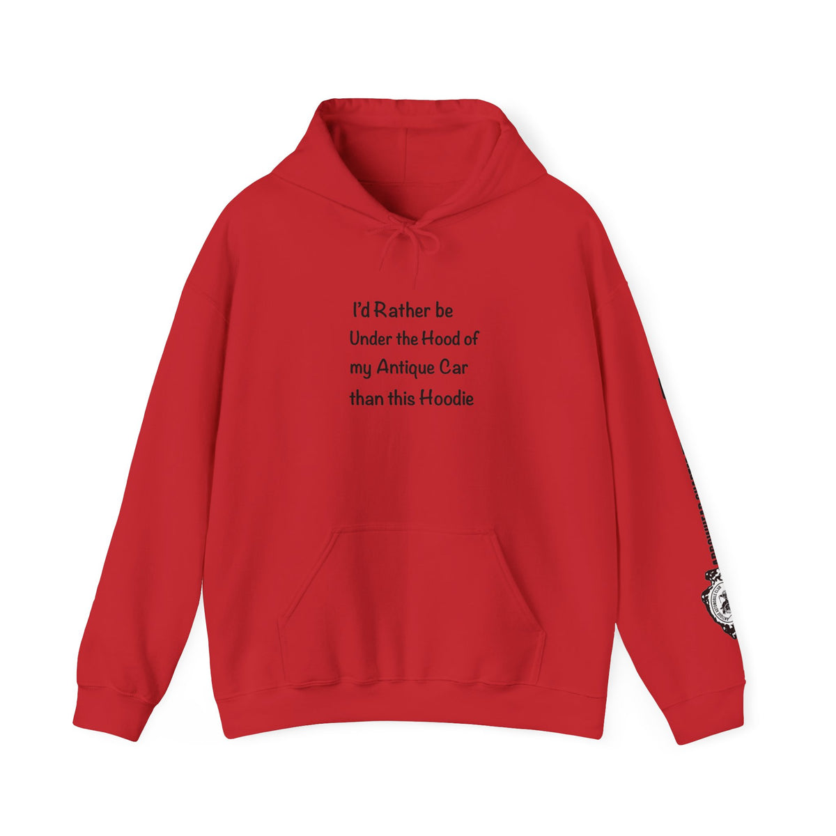 Arrowhead Chapter AACA Hoodie — "I'd Rather be Under the Hood" plus Sleeve and Back Images