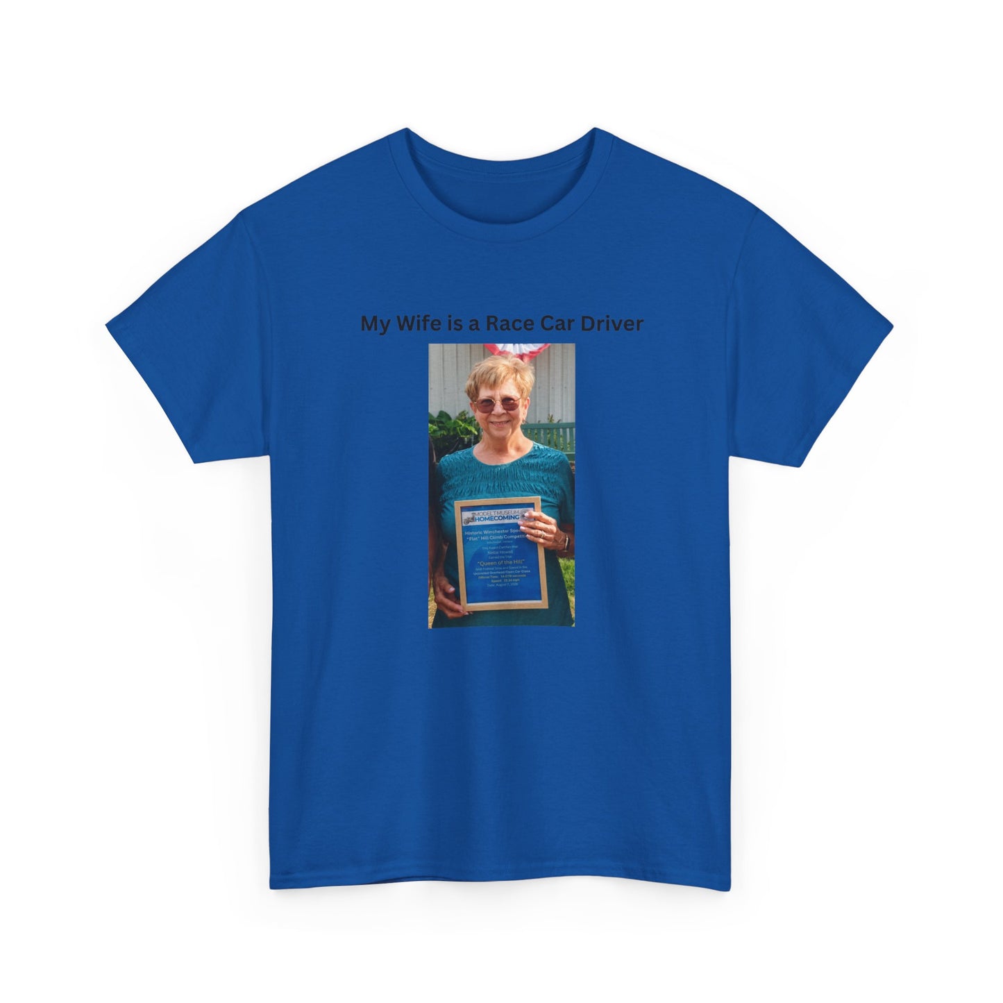 "My Wife Is a Race Car Driver" Photo Tee — Gildan Unisex Heavy Cotton Tee Queen