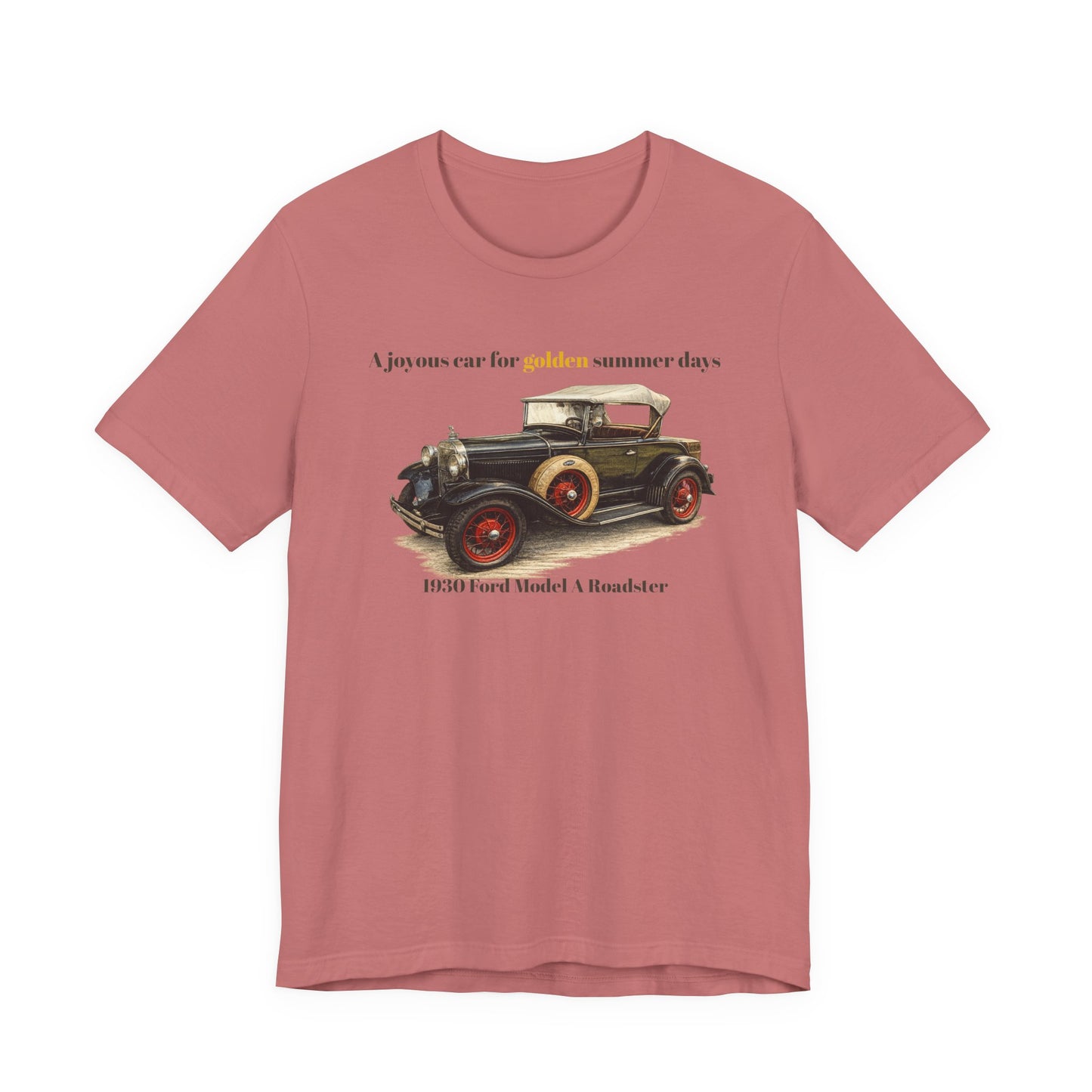 1930 Ford Model A Roadster Tee — "A joyous car for golden summer days" Unisex Jersey Short Sleeve Tee (JNH)