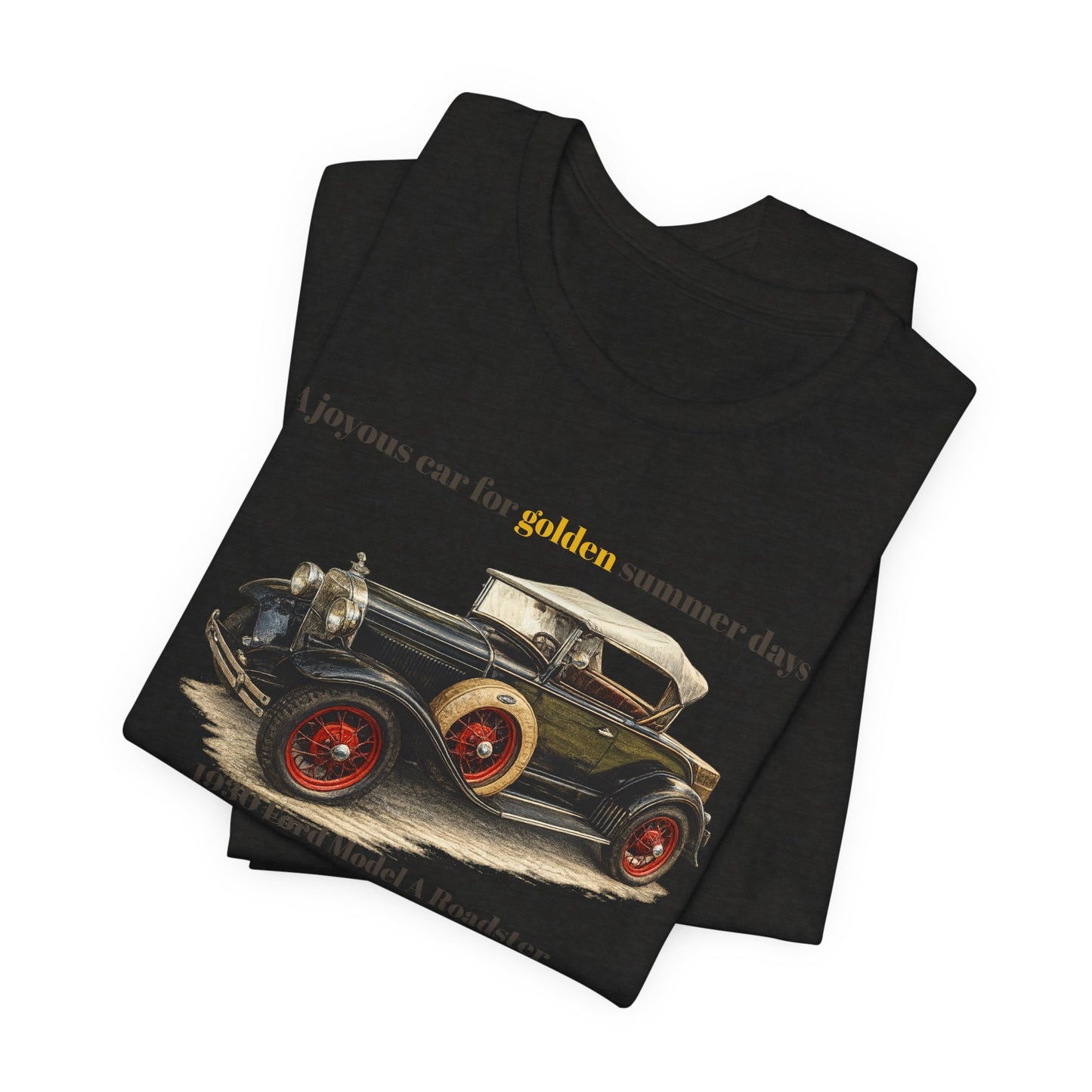 1930 Ford Model A Roadster Tee — "A joyous car for golden summer days" Unisex Jersey Short Sleeve Tee (JNH)