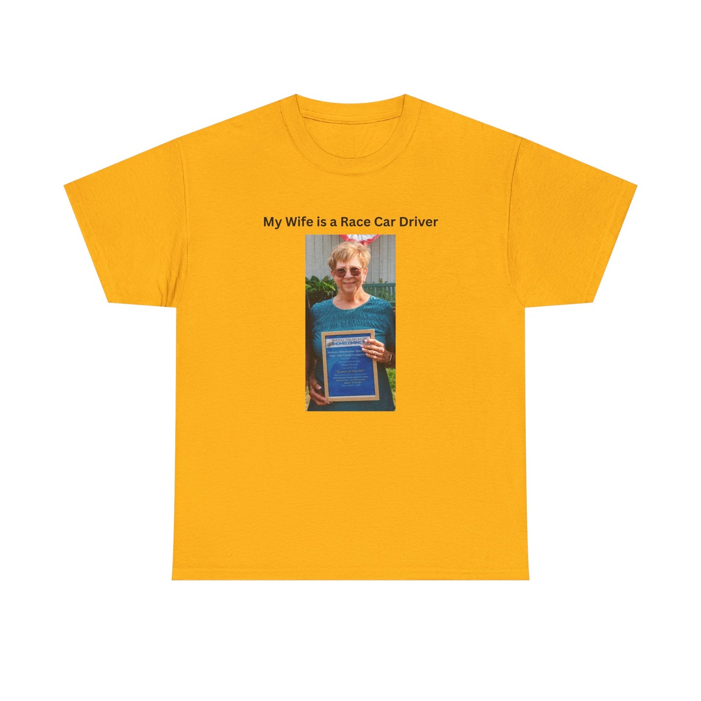 "My Wife Is a Race Car Driver" Photo Tee — Gildan Unisex Heavy Cotton Tee Queen