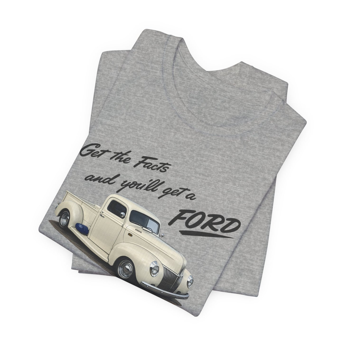 1941 Ford Trucks Vintage Pickup T-Shirt — "Get the Facts and You’ll Get a Ford" Classic Car Tee
