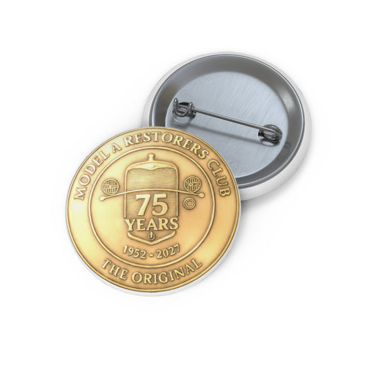Commemorative 75th Anniversary Pin Button — Model A Restorers Club Badge (1952–2027)