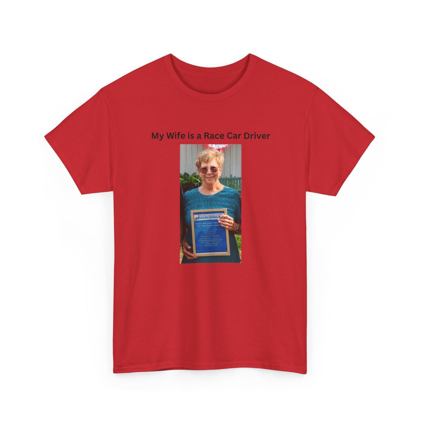 "My Wife Is a Race Car Driver" Photo Tee — Gildan Unisex Heavy Cotton Tee Queen