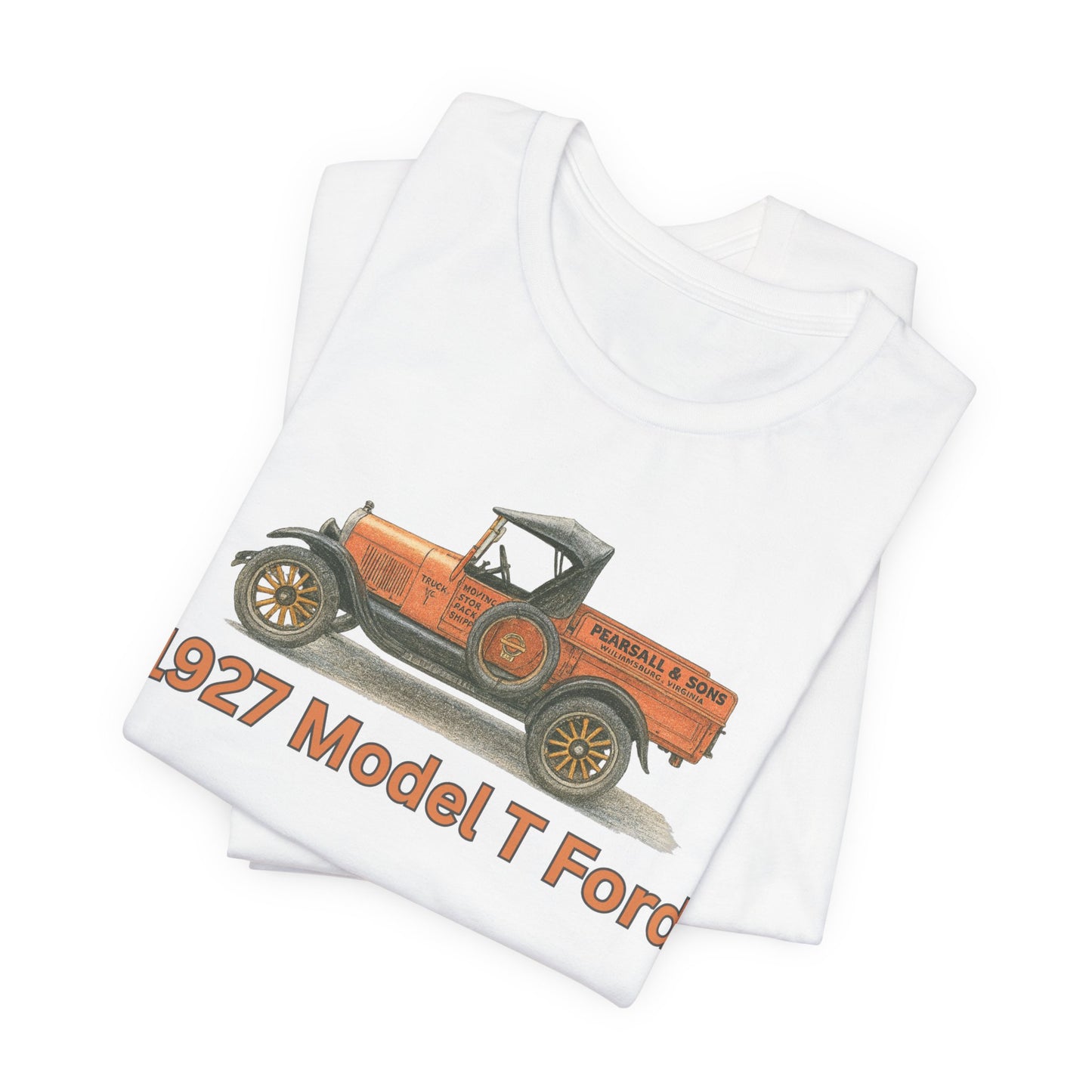 1972 Model T Ford Pickup PEARSALL & SONS Vintage Truck T‑Shirt — Pearsall & Sons Williamsburg, Virginia 1927 Model T