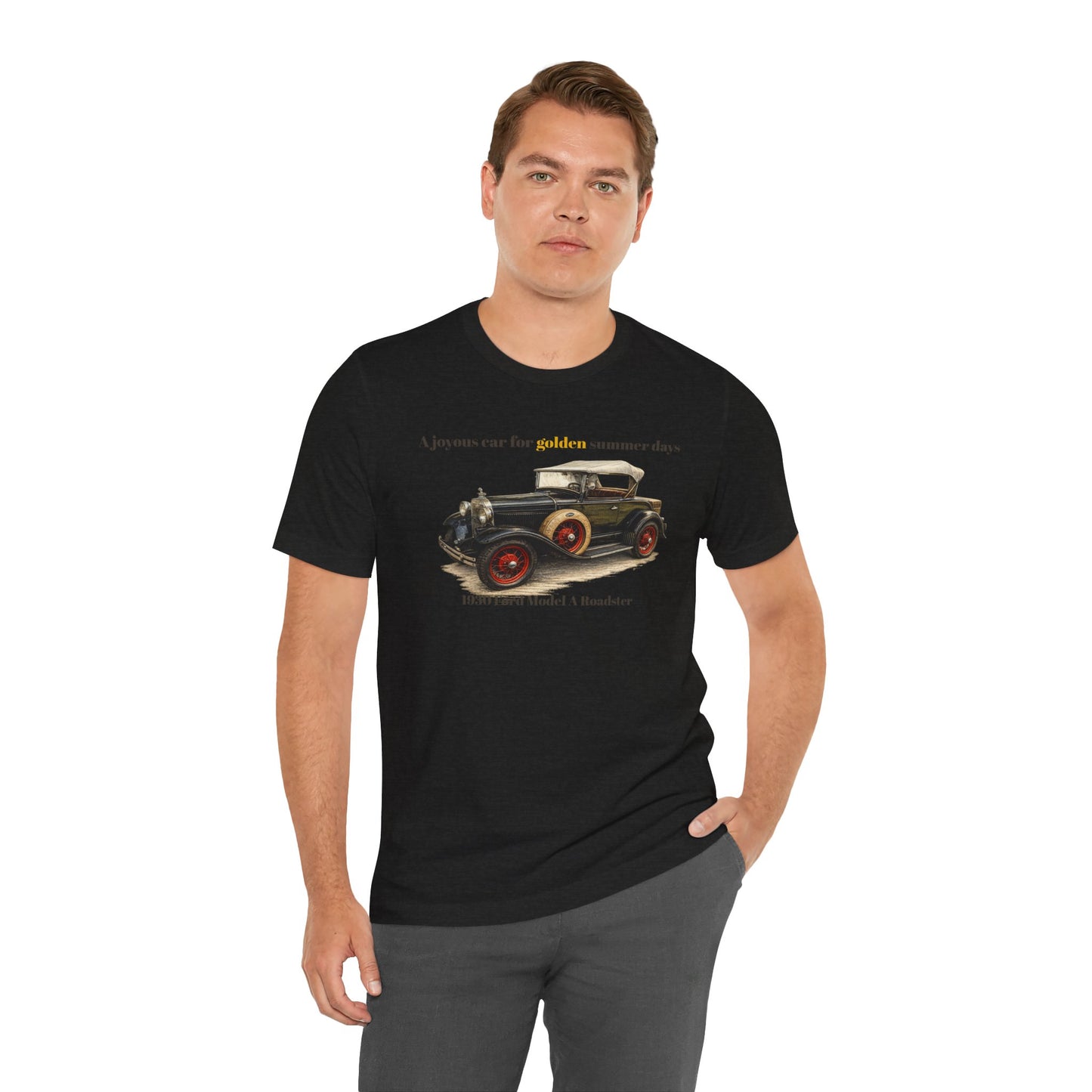 1930 Ford Model A Roadster Tee — "A joyous car for golden summer days" Unisex Jersey Short Sleeve Tee (JNH)