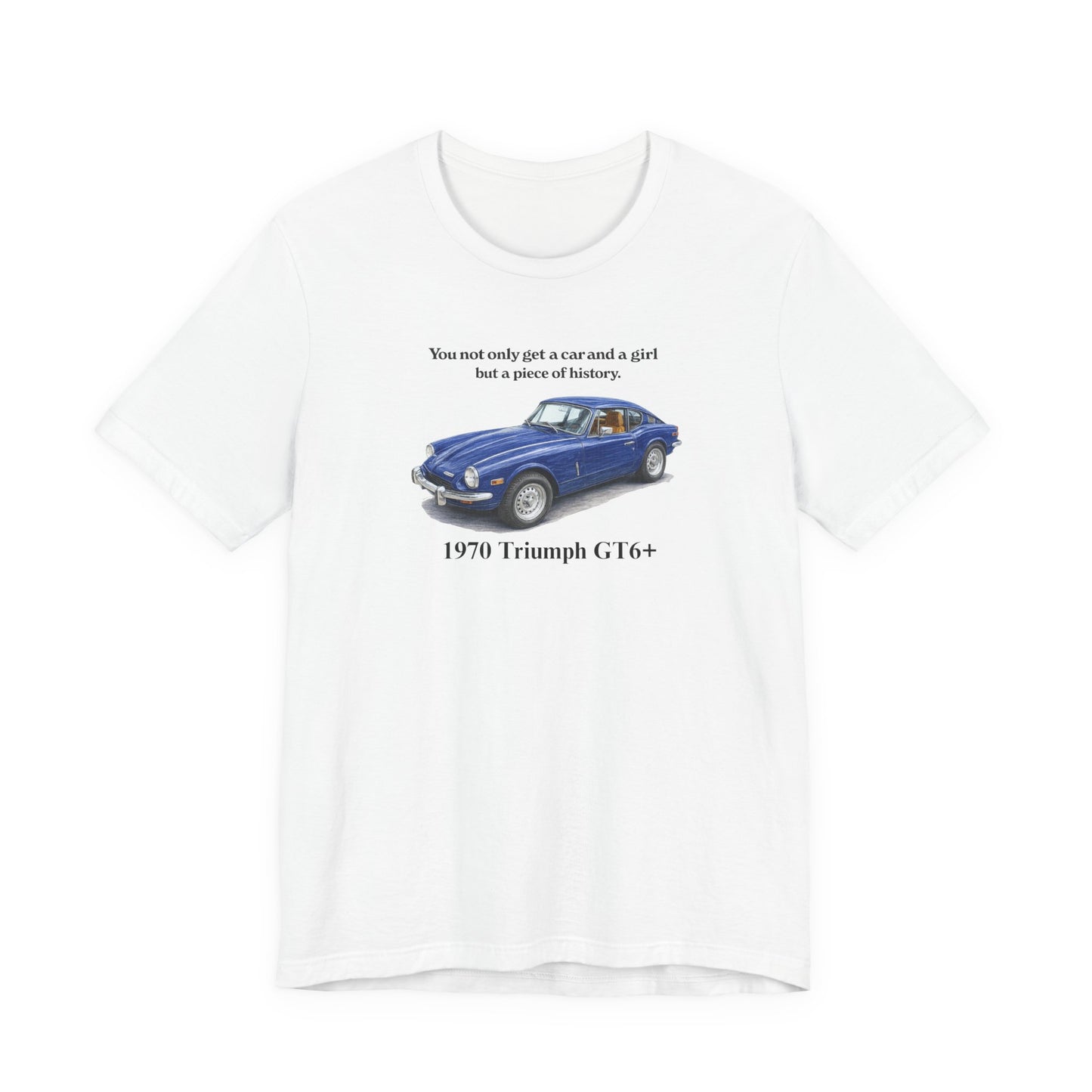 1970 Triumph GT6+ T-Shirt — Vintage Blue Sports Car Tee with Quote