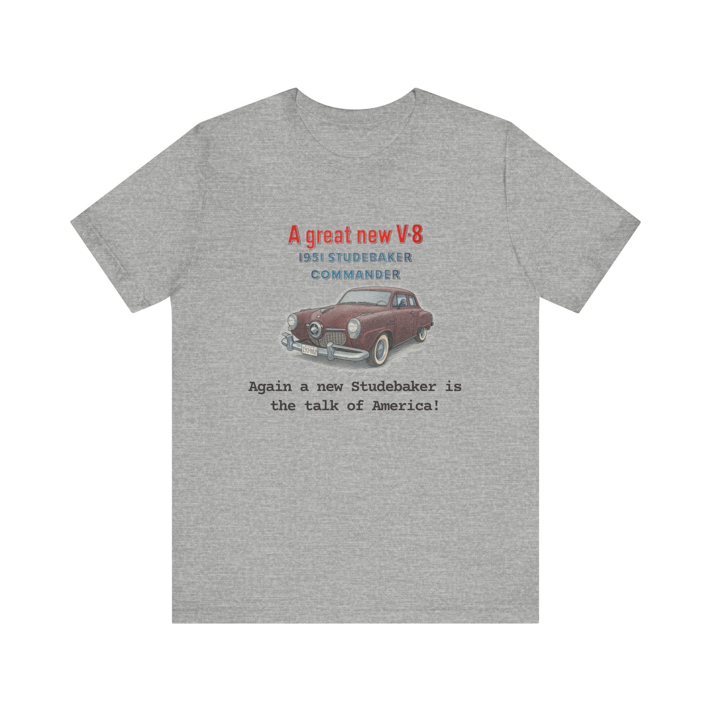 1951 Studebaker Commander Vintage Car T-Shirt – 'A Great New V-8' Retro Automotive Tee
